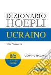 Dizionario ucraino. Ucraino-italiano, italiano-ucraino libro