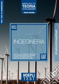 Hoepli test. Ingegneria. Manuale di teoria con esempi. Per tutti i corsi di laurea in Ingegneria. Nuova ediz. libro
