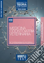 Hoepli Test. Medicina, Odontoiatria, Veterinaria. Manuale di teoria con esempi. Per i test di ammissione all'università. Nuova ediz. libro