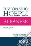 Dizionario di albanese. Albanese-italiano, italiano-albanese. Ediz. compatta libro