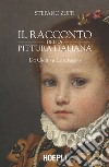 Il racconto della pittura italiana. Da Giotto a Caravaggio libro