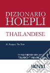 Dizionario Hoepli thailandese. Thailandese-italiano, italiano-thailandese libro