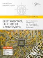 Elettrotecnica, elettronica e automazione. Ediz. gialla. Per gli Ist. tecnici tecnologici articolazione conduzione del mezzo navale. Con e-book. Con espansione online