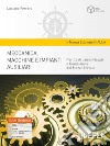 Meccanica, macchine e impianti ausiliari. Per costruzioni navali e conduzione del mezzo navale. Ediz. gialla. Per gli Ist. tecnici. Con e-book. Con espansione online libro di Ferraro Luciano