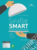 Sala-bar Smart. Tecnica e pratica di sala, bar e vendita. Quaderno per la didattica inclusiva. Per gli Ist. professionali alberghieri. Con e-book. Con espansione online libro