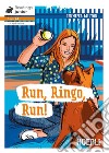 Run, Ringo, run! Con espansione online libro di Milton Jennifer