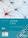 Sistemi e reti. Per gli Ist. tecnici settore tecnologico articolazione telecomunicazioni. Con e-book. Con espansione online libro