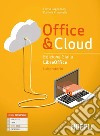 Office & cloud. Libreoffice laboratorio. Ediz. gialla. Per il biennio delle Scuole superiori. Con e-book. Con espansione online libro