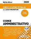 Codice amministrativo 2020. Ediz. minore libro