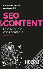 Seo & content. Fare business con i contenuti libro