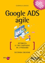 Google Ads agile. Ottimizza le tue campagne in 3 passaggi