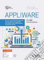 Appliware. TIC. Per gli Ist. professionali indirizzi industria e artigianato. Con e-book. Con espansione online libro