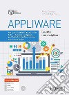 Appliware. TIC. Per gli Ist. professionali indirizzi industria e artigianato. Con e-book. Con espansione online libro