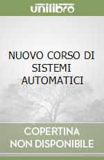 NUOVO CORSO DI SISTEMI AUTOMATICI libro