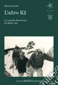 L'altro K2. La tragedia dimenticata del Monte Api