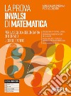 La prova INVALSI di matematica. Per il Liceo scientifico. Con e-book. Con espansione online libro