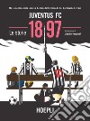 Juventus FC 1897. Le storie libro