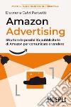 Amazon advertising. Sfruttare le possibilit pubblicitarie di Amazon per comunicare e vendere