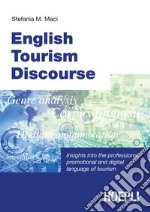 English Tourism Discourse. Insights into the professional, promotional and digital language of tourism