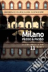 Milano passo a passo. La storia della città in 11 itinerari libro di De Capoa Chiara Collarin Carlotta Scilipoti Concetta