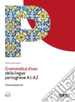 Grammatica d'uso della lingua portoghese A1-A2. Teoria ed esercizi. Con file audio per il download