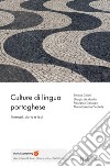 Culture di lingua portoghese. Itinerari, testi, immagini libro