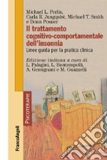 Il trattamento cognitivo-comportamentale dell'insonnia. Linee guida per la pratica clinica libro