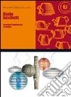 Giulio Iacchetti. Research experiences in design. Ediz. italiana e inglese libro di Biamonti A. (cur.)