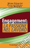 Engagement: la passione nel lavoro libro