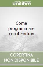 Come programmare con il Fortran