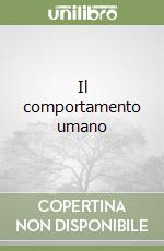Il comportamento umano libro