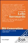 Bit generation. Culture giovanili, creatività e social media libro di Savonardo L. (cur.)