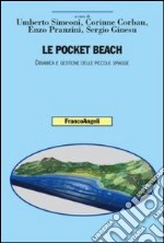 Le pocket beach. Dinamica e gestione delle piccole spiagge libro