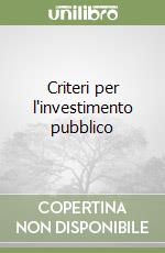 Criteri per l'investimento pubblico