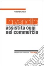 La vendita assistita oggi nel commercio libro