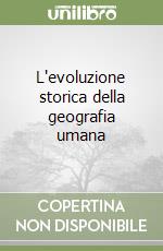 L'evoluzione storica della geografia umana