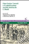 Don Enrico Tazzoli e il cattolicesimo sociale lombardo. Vol. 1: Studi libro