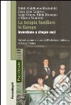 La terapia familiare in Europa. Invenzione a cinque voci libro