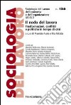 Il nodo del lavoro. Trasformazioni, conflitti e politiche in tempo di crisi libro