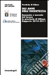 Gli anni dell'incertezza. Economia e mercato del lavoro in provincia di Milano. Rapporto 2010-2011 libro