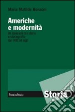 Americhe e modernità. Un itinerario fra storia e storiografia dal 1492 ad oggi