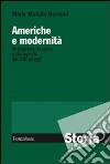 Americhe e modernità. Un itinerario fra storia e storiografia dal 1492 ad oggi libro