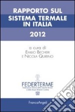 Rapporto sul sistema termale in Italia 2012 libro