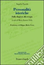 Personalità isteriche. Dalla diagnosi alla terapia