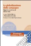 La globalizzazione delle campagne. Migranti e società rurali nel Sud Italia libro