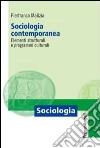 Sociologia contemporanea. Elementi strutturali e programmi culturali libro