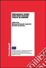 Precarious work and high-skilled youth in Europe libro