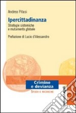 Ipercittadinanza, strategie sistemiche e mutamento globale libro