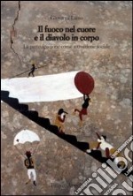 Il fuoco nel cuore e il diavolo in corpo. La partecipazione come attivazione sociale