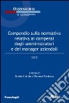 Compendio sulla normativa relativa ai compensi degli amministratori e dei manager aziendali 2012 libro di Cutillo G. (cur.) Fontana F. (cur.)